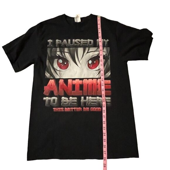 “I Paused My Anime…” Black Tshirt ~ size Medium - Picture 5 of 5